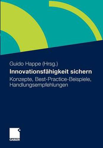 Cover image for Innovationsfahigkeit sichern: Konzepte, Best-Practice-Beispiele, Handlungsempfehlungen