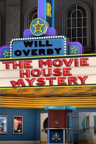 Cover image for The Movie House Mystery