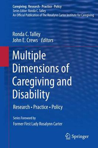 Cover image for Multiple Dimensions of Caregiving and Disability: Research, Practice, Policy