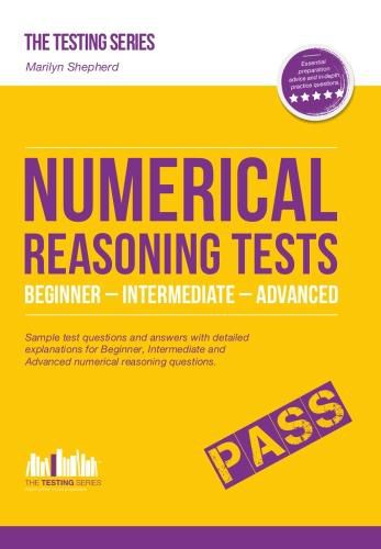 Cover image for Numerical Reasoning Tests: Sample Beginner, Intermediate and Advanced Numerical Reasoning Test Questions and Answers