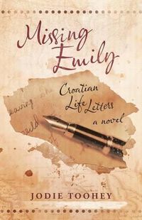 Cover image for Missing Emily: Croatian Life Letters