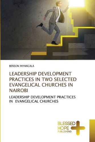 Cover image for Leadership Development Practices in Two Selected Evangelical Churches in Nairobi