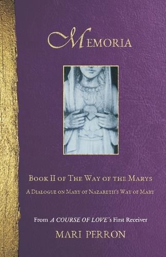 Cover image for Memoria: A Dialogue on Mary of Nazareth's Way of Mary