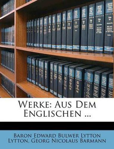 Werke: Aus Dem Englischen ...