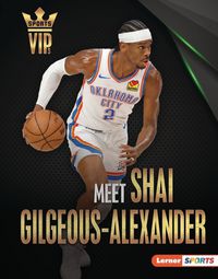 Cover image for Meet Shai Gilgeous-Alexander