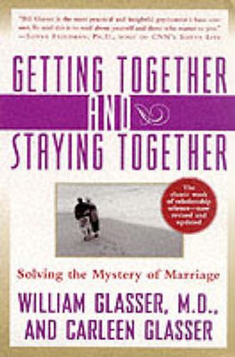 Cover image for Getting Together and Staying Together: Solving the Mystery of Marriage