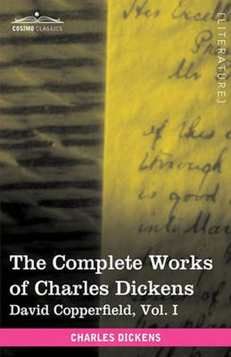 Cover image for The Complete Works of Charles Dickens (in 30 Volumes, Illustrated): David Copperfield, Vol. I