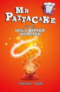 Cover image for Mr Pattacake and the Dog's Dinner Disaster