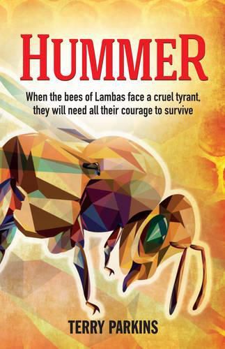 Cover image for Hummer: When the Bees of Lambas Face a Cruel Tyrant, They Will Need All Their Courage to Survive