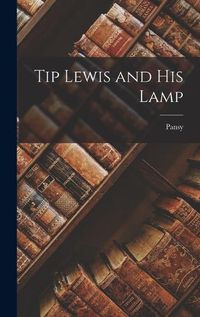 Cover image for Tip Lewis and His Lamp