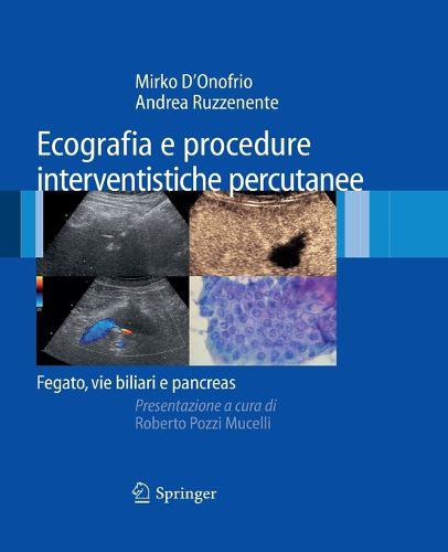 Cover image for Ecografia e procedure interventistiche percutanee: Fegato, vie biliari e pancreas