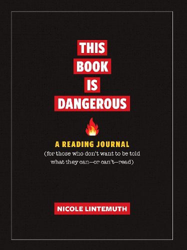 Cover image for This Book Is Dangerous: A Reading Journal