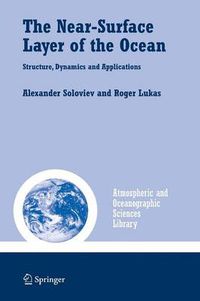 Cover image for The Near-Surface Layer of the Ocean: Structure, Dynamics and Applications