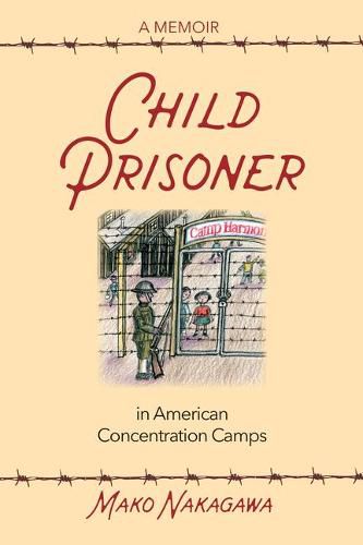 Cover image for Child Prisoner in American Concentration Camps