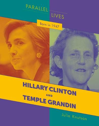 Born in 1947: Hillary Clinton and Temple Grandin