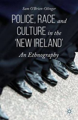 Cover image for Police, Race and Culture in the 'new Ireland': An Ethnography