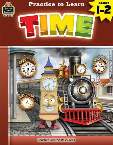 Practice to Learn: Time (Gr. 1-2)