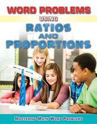 Cover image for Word Problems Using Ratios and Proportions