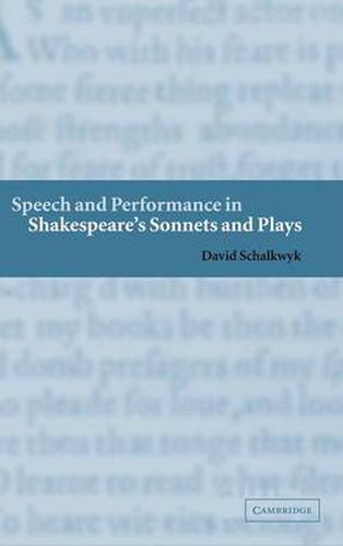 Cover image for Speech and Performance in Shakespeare's Sonnets and Plays