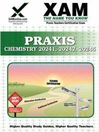 Cover image for Praxis Chemistry 20241, 20242, 20245: Teacher Certfication Exam