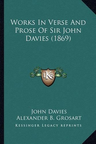 Works in Verse and Prose of Sir John Davies (1869)