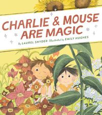 Cover image for Charlie & Mouse Are Magic: Book 6