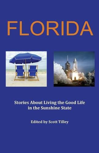 Cover image for Florida: Stories about living the good life in the Sunshine State