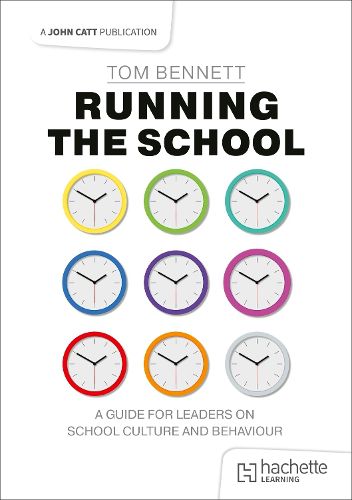 Cover image for Running the School: A guide for leaders on school culture and behaviour