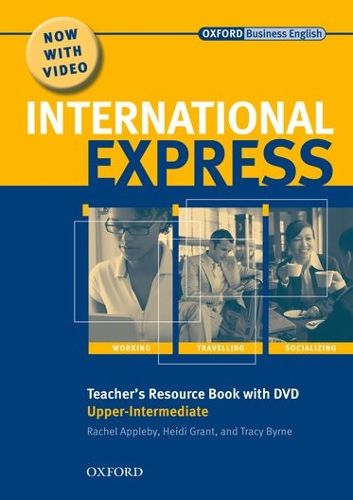 Cover image for International Express: Upper-Intermediate: Teacher's Resource Book with DVD