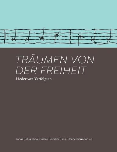 Cover image for Traumen von der Freiheit: Lieder von Verfolgten