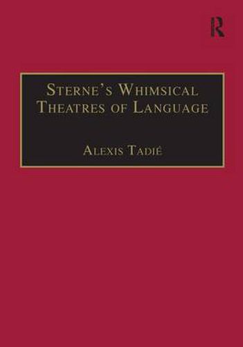 Cover image for Sterne's Whimsical Theatres of Language: Orality, Gesture, Literacy