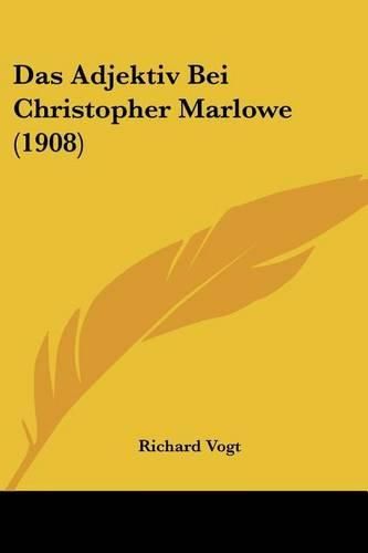 Cover image for Das Adjektiv Bei Christopher Marlowe (1908)