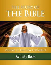 Cover image for The Story of the Bible Activity Book: Volume II - The New Testament