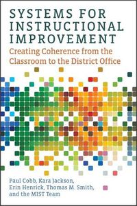 Cover image for Systems for Instructional Improvement: Creating Coherence from the Classroom to the District Office