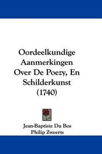 Cover image for Oordeelkundige Aanmerkingen Over de Poezy, En Schilderkunst (1740)