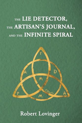Cover image for The Lie Detector, the Artisan's Journal, and the Infinite Spiral