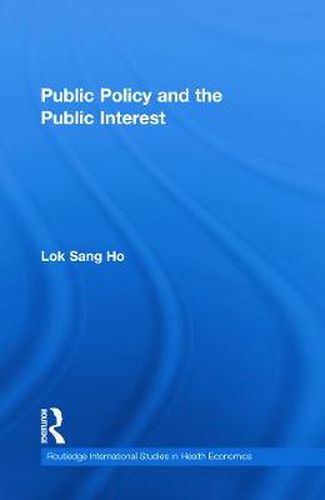 Cover image for Public Policy and the Public Interest