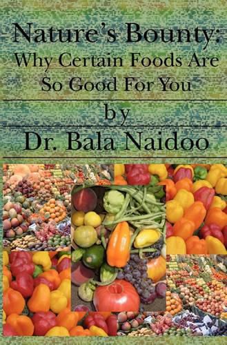 Cover image for Nature's Bounty: Why Certain Foods Are So Good for You