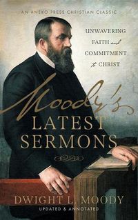 Cover image for Moody's Latest Sermons