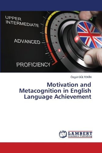 Motivation and Metacognition in English Language Achievement