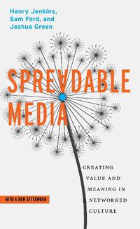 Cover image for Spreadable Media: Creating Value and Meaning in a Networked Culture