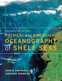 Cover image for Introduction to the Physical and Biological Oceanography of Shelf Seas