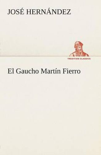 El Gaucho Martin Fierro