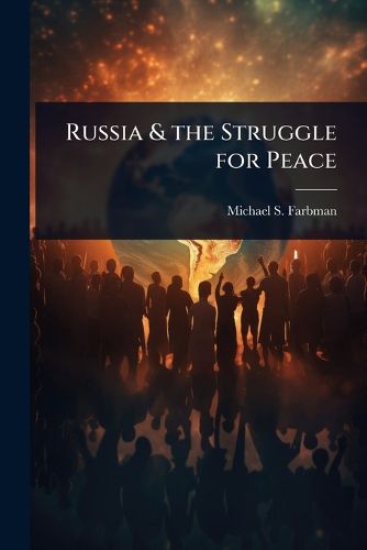 Cover image for Russia & the Struggle for Peace