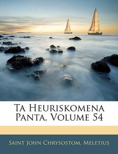 Cover image for Ta Heuriskomena Panta, Volume 54