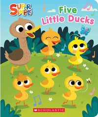 Cover image for SUPER SIMPLE: FIVE LITTLE DUCKS SQUISHY COUNTDOWN BOOK