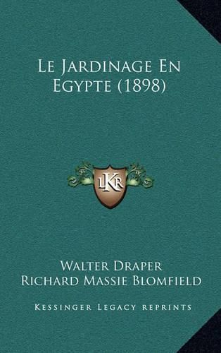 Cover image for Le Jardinage En Egypte (1898)