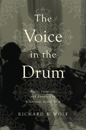 Cover image for Voice in the Drum: Music, Language, and Emotion in Islamicate South Asia