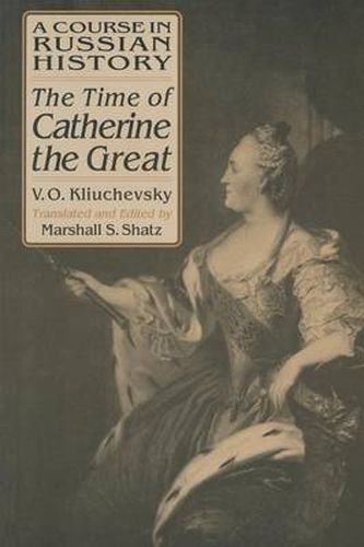 A Course in Russian History: The Time of Catherine the Great