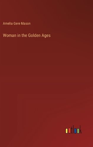 Cover image for Woman in the Golden Ages